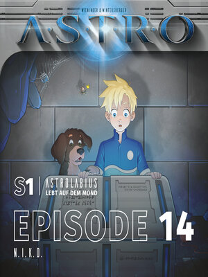 cover image of ASTRO S1--Episode 14--N.I.K.O.